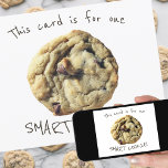Funny Smart Cookie for Students from Teacher Card<br><div class="desc">Looking for a fun and creative way to stay in touch with your students? Look no further than these Smart Cookie cards! These cute cards for kids feature hilarious cookie puns that are sure to put a smile on their faces. Whether you're sending a "smart cookie" award to a student...</div>
