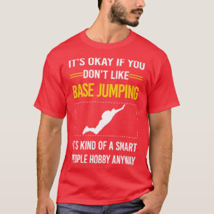 Funny Smart People Base Jumping  T-Shirt
