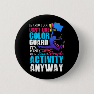 Funny Smart People Colour Guard Quote Gift 6 Cm Round Badge