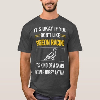 Funny Smart People Pigeon Racing T-Shirt
