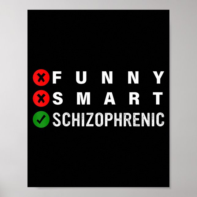 Funny Smart Schizophrenic Schizophrenia Awareness  Poster (Front)