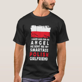Funny Smartass Polish Girlfriend Poland Flag T-Shirt