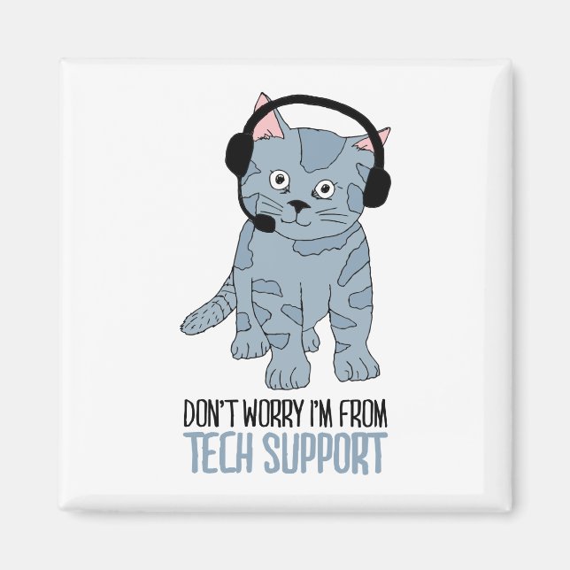 Funny Smiling Cat Tech Support Epic SarcasticQuote Magnet (Front)