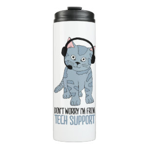 Funny Smiling Cat Tech Support Epic SarcasticQuote Thermal Tumbler