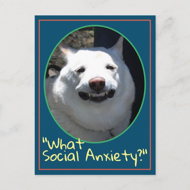 Funny Smiling Dog Shiba Inu What Social Anxiety Postcard (Front)