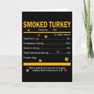 Funny Smoked Turkey Nutrition Facts Thanksgiving X Card