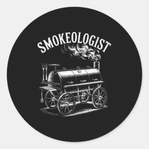 Funny smokeologist saying bbq smoker grill womenFu Classic Round Sticker