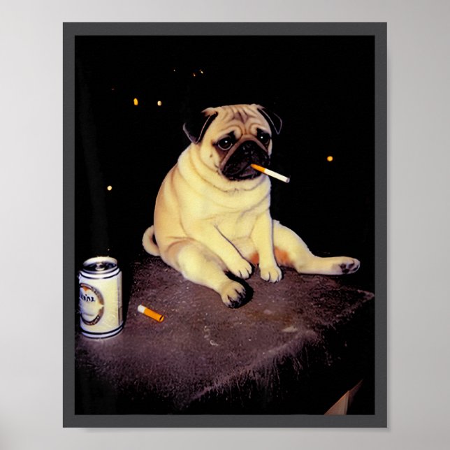 Funny Smoking Dog Pug Meme  Poster (Front)