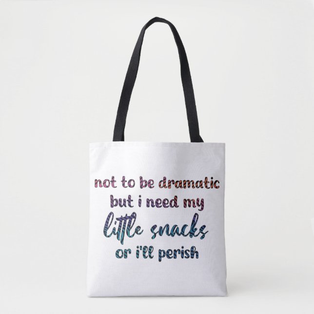 Funny Snack Lover Quote Tote Bag (Front)