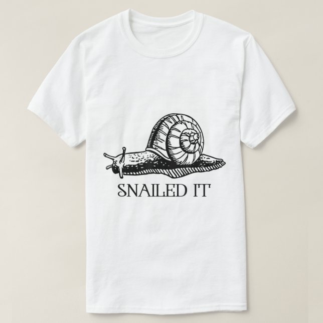 Funny Snailed It Snail Pun Design T-Shirt (Design Front)