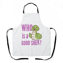 Funny Snake Apron – “Who Is A Good Snek?”
