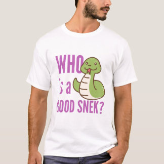 Funny Snake Lover Tee – “Who Is a Good SNEK?”
