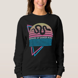 Funny Snake Meme Retro Beware Of The Danger Noodle Sweatshirt