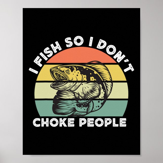 Funny Snakehead Fishing Retro I Fish So I Don't Ch Poster (Front)