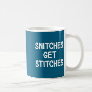 Funny, Snitches Get Es, Joke Sarcastic Family Coffee Mug