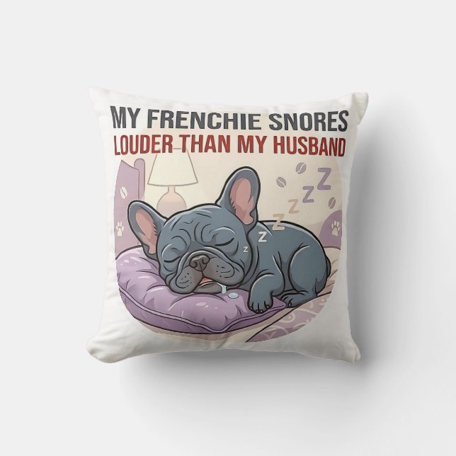  Funny Snoring French Bulldog Throw Pillow (Front)
