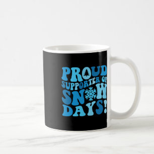 Funny Snow Day Lover Proud Winter Weather Supporte Coffee Mug