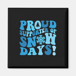 Funny Snow Day Lover Proud Winter Weather Supporte Magnet