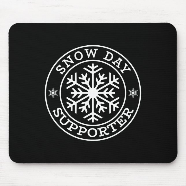 Funny Snow Day Supporter Teacher Student Winter Sn Mouse Pad (Front)