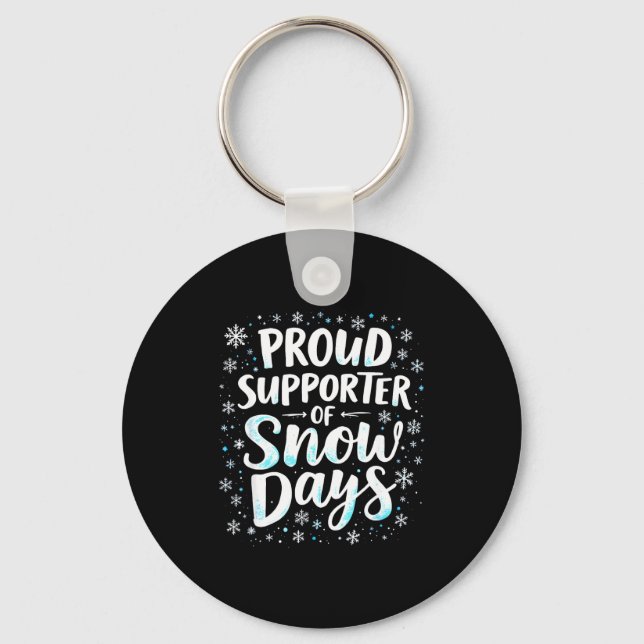 Funny Snow Days Suprter Teacher Student Winter Sno Key Ring (Front)