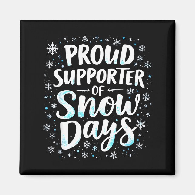 Funny Snow Days Suprter Teacher Student Winter Sno Magnet (Front)
