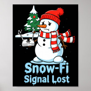 Funny Snow-fi Signal Lost Snowman Christmas Design Poster