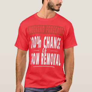 Funny Snow Ploughing Saying Snowplow Operator Driv T-Shirt