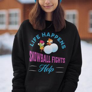Funny Snowball Fights Winter Sweatshirt