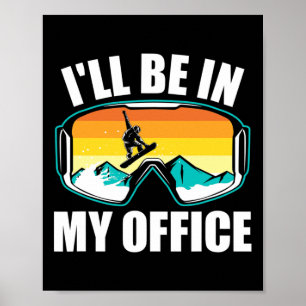 Funny Snowboarding Gift For Snowboarder Winter Spo Poster
