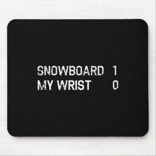 Funny Snowboarding Injury Recovery Broken Wrist Mouse Pad