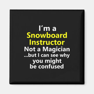 Funny Snowboarding Instructor Job Career Snowboard Magnet