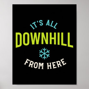 Funny Snowboarding Saying  Poster