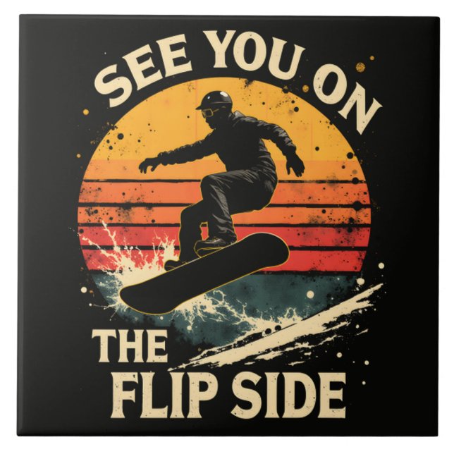 Funny Snowboarding - See You On The Flip Side Ceramic Tile (Front)