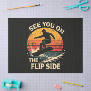 Funny Snowboarding - See You On The Flip Side Tissue Paper