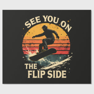 Funny Snowboarding - See You On The Flip Side Wrapping Paper
