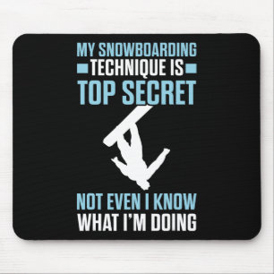 Funny Snowboarding Technique Is Top Secret Snowboa Mouse Pad