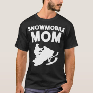 Funny Snowmobile Gift For Mom Mother Snowmobiling T-Shirt