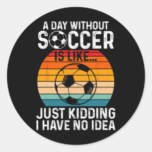 Funny Soccer Art Boys Men Women Sport Player Socce Classic Round Sticker