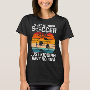 Funny Soccer Art Boys Men Women Sport Player Socce T-Shirt