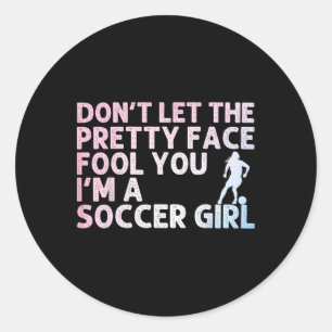 Funny Soccer Art For Girls Women Soccer Lover Socc Classic Round Sticker