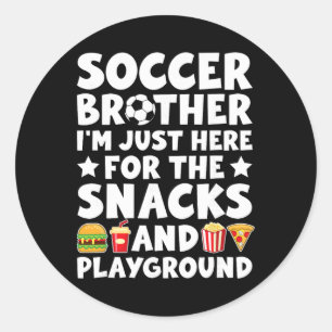 Funny Soccer Brother Soccer Player's Brother Classic Round Sticker