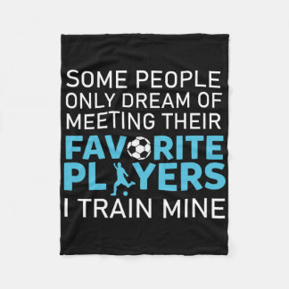 Funny Soccer Coach Trainer Team Sports Lover Gag O Fleece Blanket