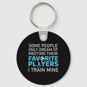 Funny Soccer Coach Trainer Team Sports Lover Gag O Key Ring