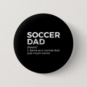 Funny Soccer Dad Definition 6 Cm Round Badge