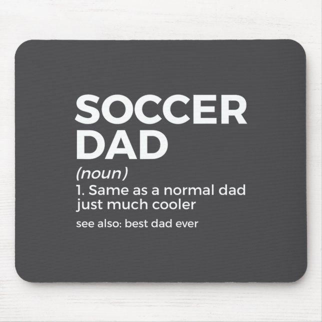 Funny Soccer Dad Definition For Mens Soccer Playe  Mouse Pad (Front)