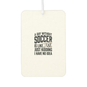 Funny Soccer Day Quote Vintage Shirt Design_1 Car Air Freshener
