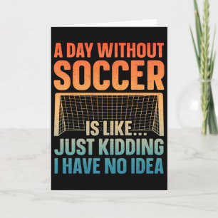 Funny Soccer Design For Men Women Soccer Lover Soc Card