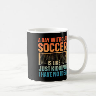 Funny Soccer Design For Men Women Soccer Lover Soc Coffee Mug