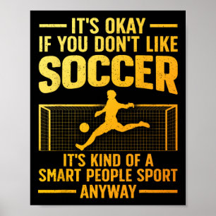 Funny Soccer Design For Men Women Soccer Lover Soc Poster