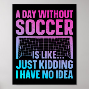 Funny Soccer Design For Men Women Soccer Lover Soc Poster